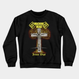 Machine Head - Jesus Wept Crewneck Sweatshirt